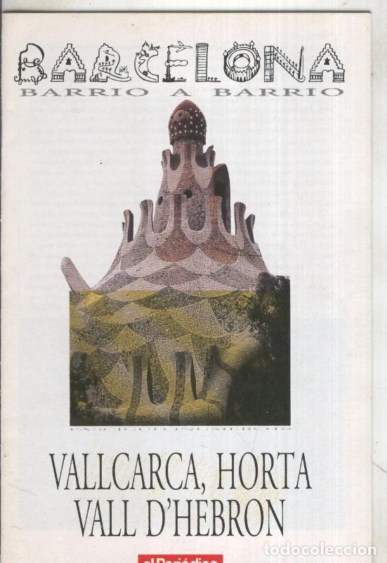 Sammeln von Zeitschriften und Zeitungen: Barcelona barrio a barrio: Vallcarca, Horta, Valle Hebron - Varios