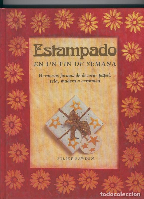 Sammeln von Zeitschriften und Zeitungen: Estampado en un fin de semana - Juliet Bawden