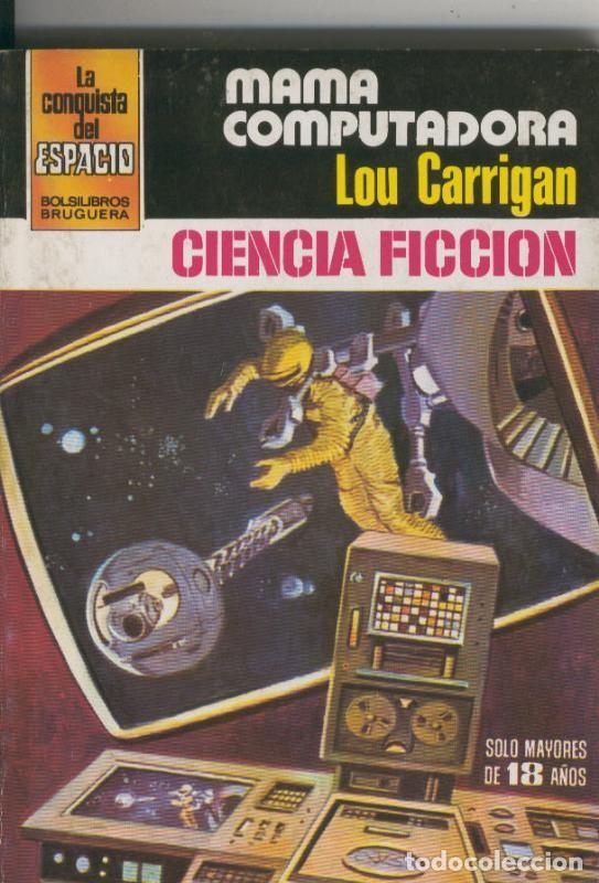 Collection Magazines and Newspapers: La conquista del espacio numero 579: Mama computadora - Lou Carrigan