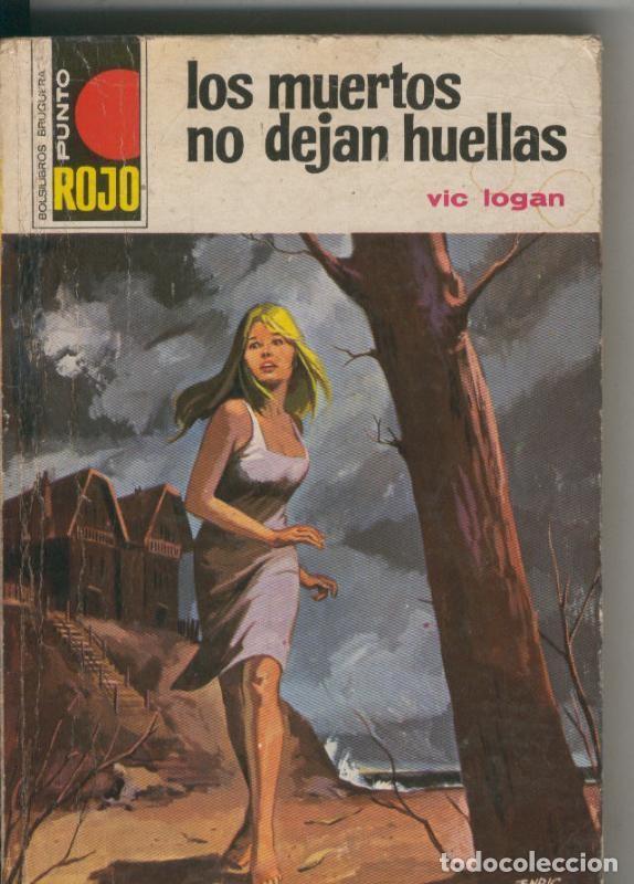 Coleccionismo de Revistas y Peri&oacute;dicos: Punto Rojo numero 0579: Los muertos no dejan huellas - Vic Logan