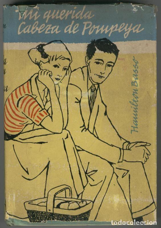 Coleccionismo de revistas y peri&oacute;dicos: Mi querida cabeza de pompeya - Hamilton Basso