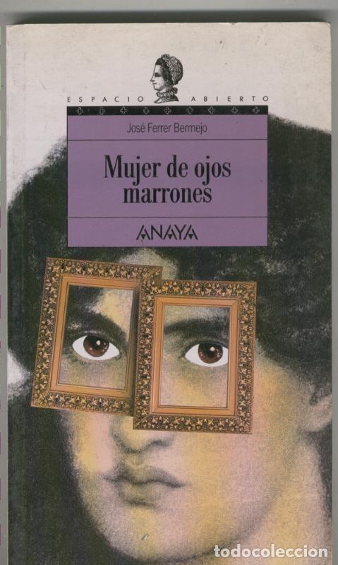 Collezionismo di Riviste e Giornali: Mujer de ojos marrones - Jose Ferrer Bermejo