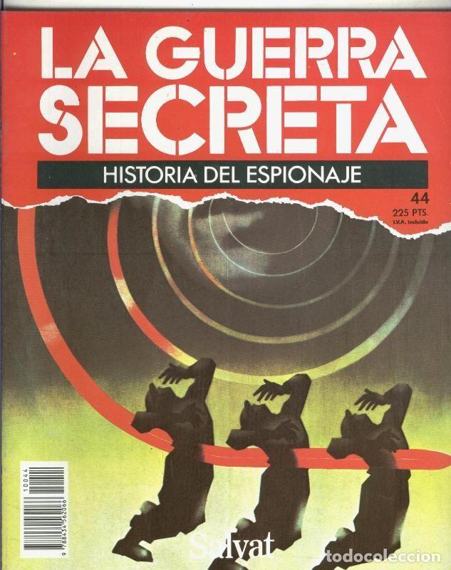 Sammeln von Zeitschriften und Zeitungen: La Guerra Secreta: Historia del Espionaje numero 044. en la trasera foto de - Varios