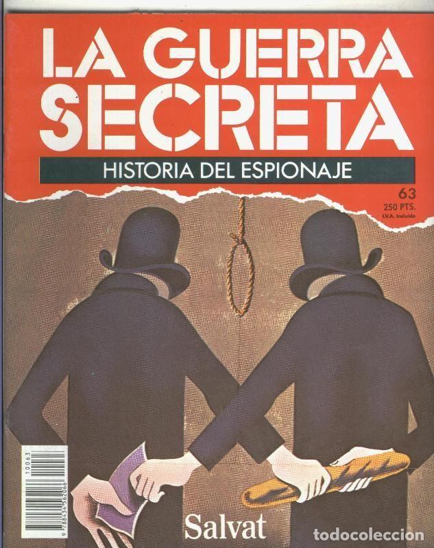 Collezionismo di Riviste e Giornali: La Guerra Secreta: Historia del Espionaje numero 063, en la trasera foto de - Varios