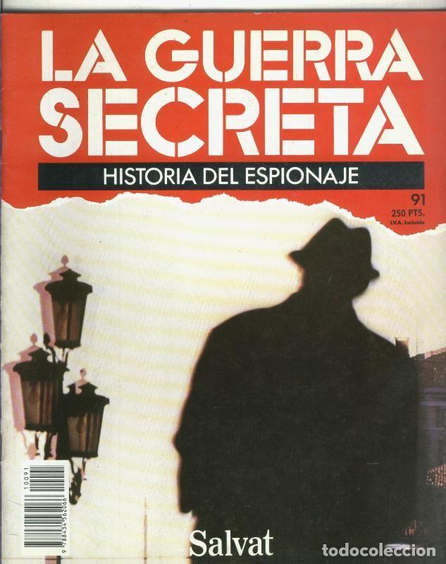 Sammeln von Zeitschriften und Zeitungen: La Guerra Secreta: Historia del Espionaje numero 091, en la trasera foto de - Varios