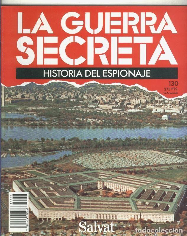 Sammeln von Zeitschriften und Zeitungen: La Guerra Secreta: Historia del Espionaje numero 130, trasera en blanco sin nada adicional - Varios