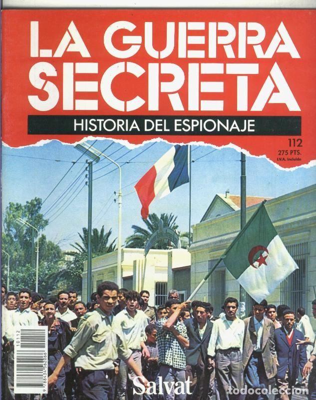 Sammeln von Zeitschriften und Zeitungen: La Guerra Secreta: Historia del Espionaje numero 112, trasera en blanco sin nada adicional - Varios