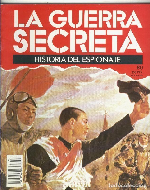 Collectionnisme de Revues et Journaux: La Guerra Secreta: Historia del Espionaje numero 080, en la trasera foto de - Varios