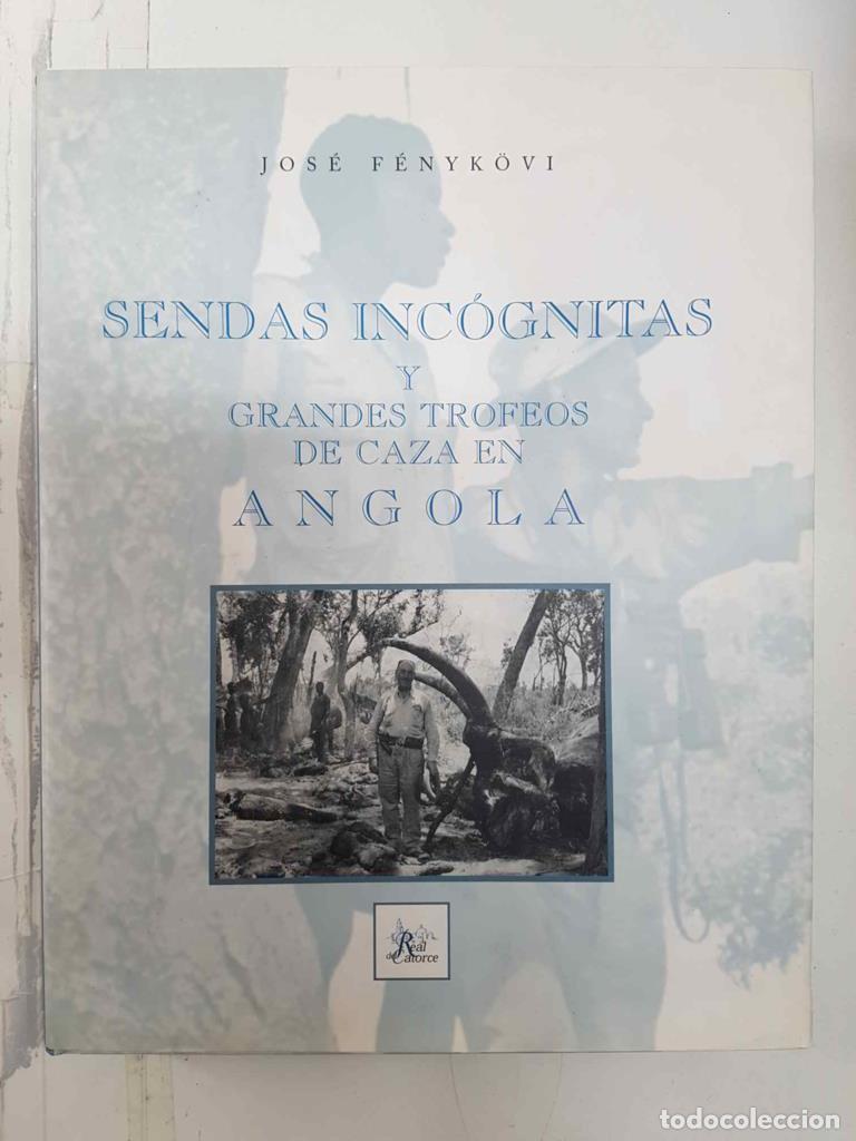 Collection Magazines and Newspapers: Sendas Incognitas y Grandes Trofeos de Caza en Angola - Jose Fenykovi