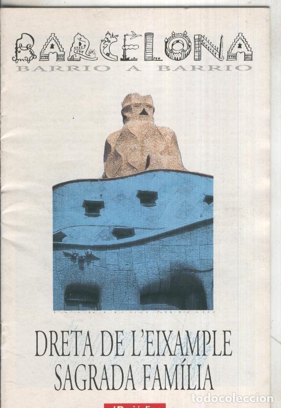 Collection Magazines and Newspapers: El Periodico: Barcelona barrio a barrio: Dreta del Eixample, Sagrada Familia - Varios