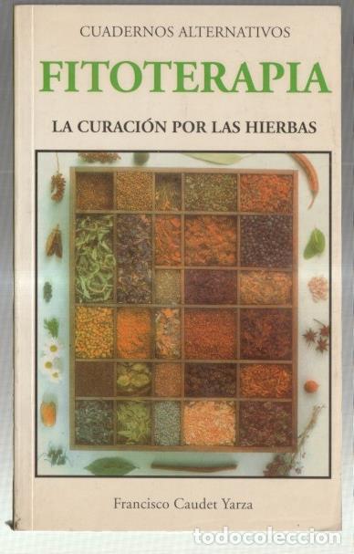 Collection Magazines and Newspapers: Fitoterapia. La curacion por las hierbas - Francisco Caudet Yarza