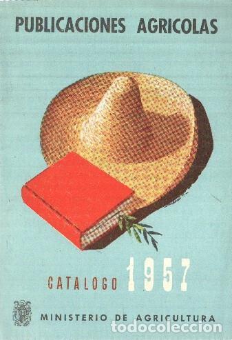 Coleccionismo de Revistas y Peri&oacute;dicos: Publicaciones agricolas. Catalogo 1957 - Varios