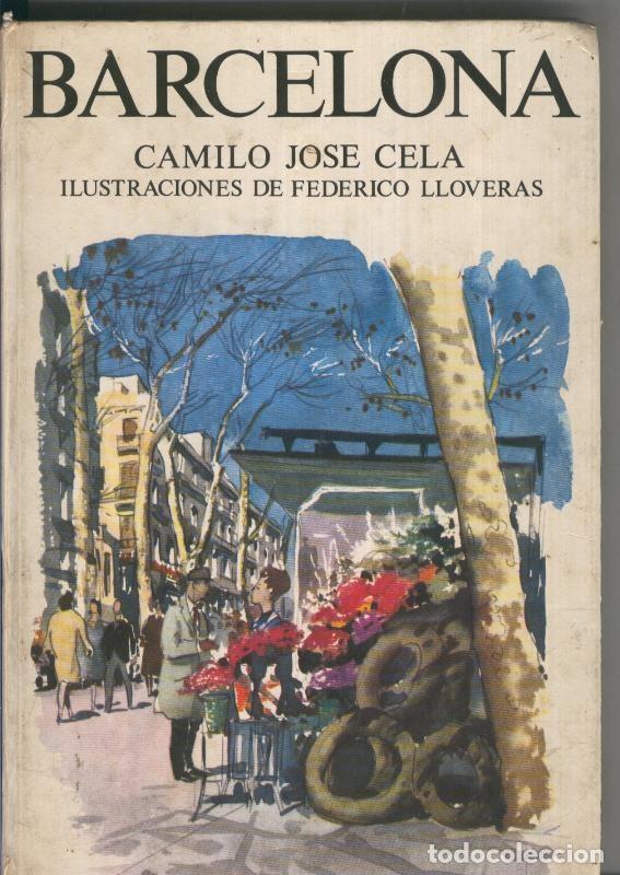 Coleccionismo de revistas y peri&oacute;dicos: Barcelona - Camilo Jose Cela