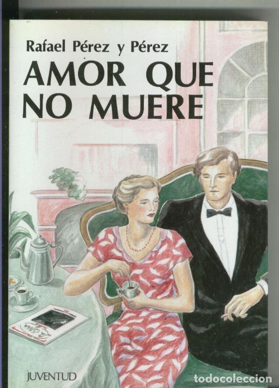 Collection Magazines and Newspapers: Amor que no muere - Rafael Perez y Perez