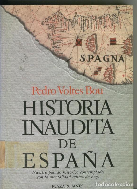 Colecionismo de Revistas e Jornais: Historia inaudita de Espa&ntilde;a - Pedro Voltes Bou