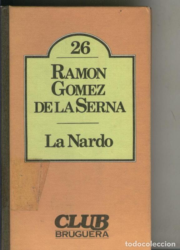 Coleccionismo de Revistas y Peri&oacute;dicos: La Nardo - Ramon Gomez de la Serna