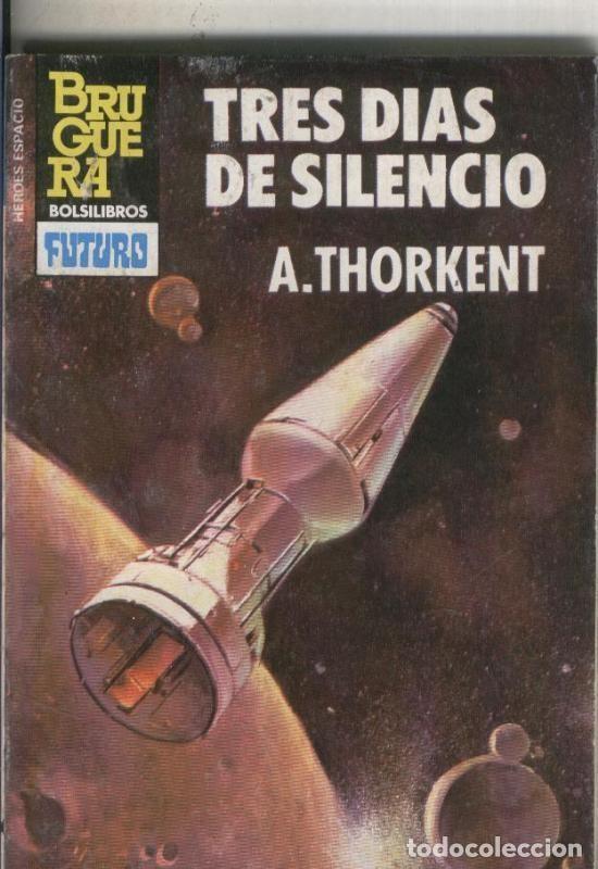 Coleccionismo de Revistas y Peri&oacute;dicos: Heroes del espacio: Tres dias de silencio - A.Thorkent