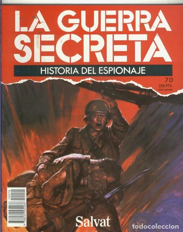 Sammeln von Zeitschriften und Zeitungen: La Guerra Secreta: Historia del Espionaje numero 070, en la trasera foto de - Varios