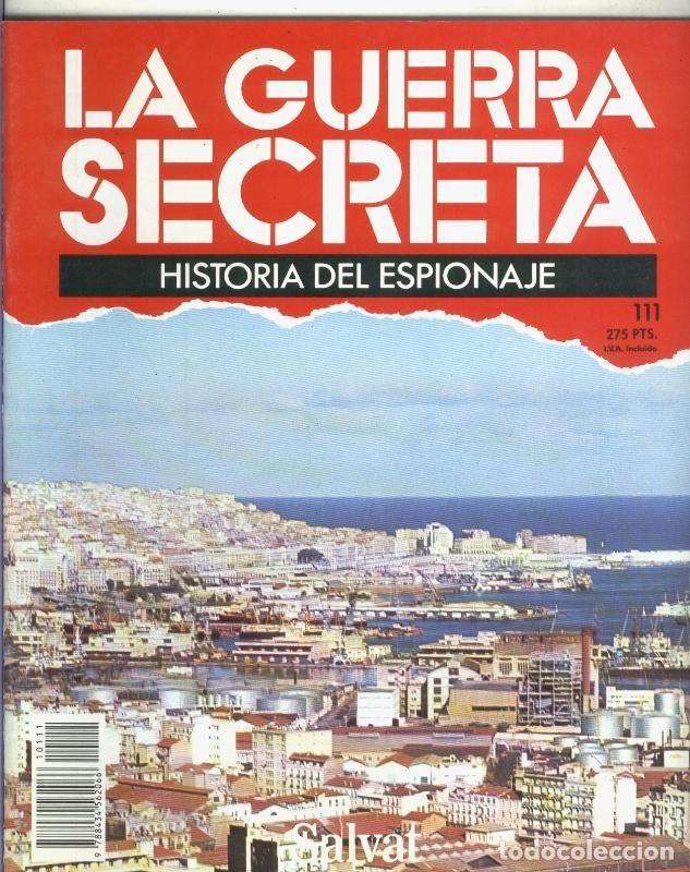 Collection Magazines and Newspapers: La Guerra Secreta: Historia del Espionaje numero 111, trasera en blanco sin nada adicional - Varios