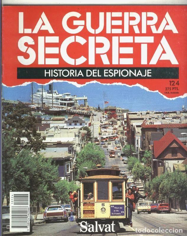 Sammeln von Zeitschriften und Zeitungen: La Guerra Secreta: Historia del Espionaje numero 124, trasera en blanco sin nada adicional - Varios
