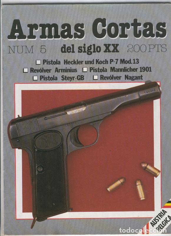 Coleccionismo de revistas y peri&oacute;dicos: Armas cortas del siglo XX fasciculo 05: Austria, Belgica - Varios
