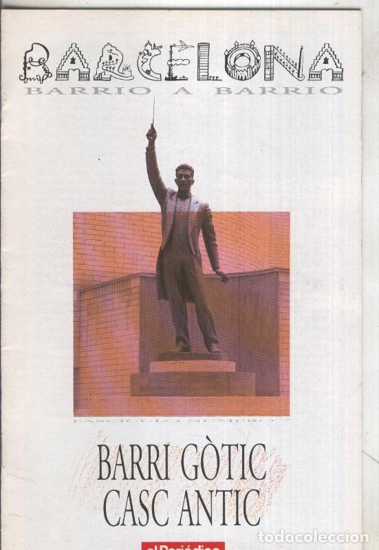 Coleccionismo de revistas y peri&oacute;dicos: Fasciculo: Barcelona barrio a barrio: Barri Gotic, Casc Antic - Varios