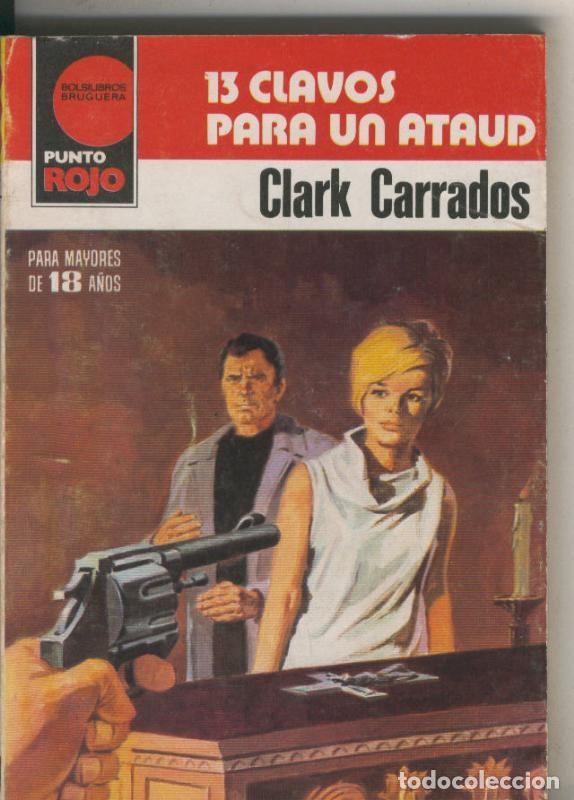 Collectionnisme de Revues et Journaux: Punto Rojo numero 1047: 13 clavos para un ataud - Clark Carrados