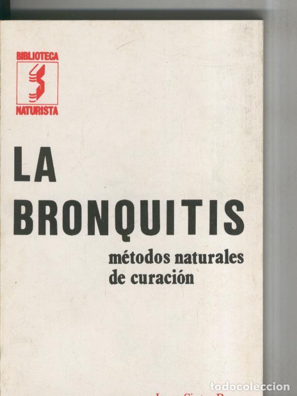 Collectionnisme de Revues et Journaux: Biblioteca Naturista: La bronquitis. Metodos naturales de curacion - Jorge Sintes Pros