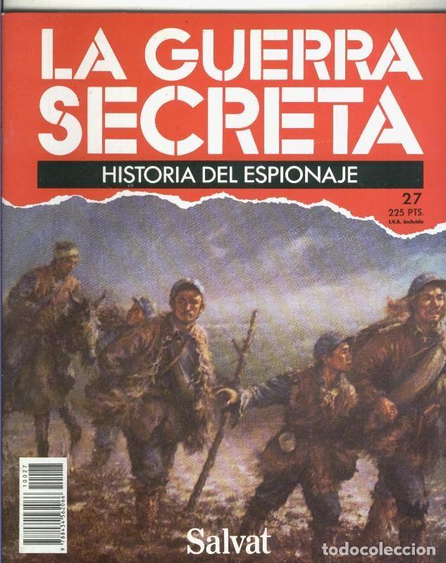 Sammeln von Zeitschriften und Zeitungen: La Guerra Secreta: Historia del Espionaje numero 027, foto en trasera de - Varios