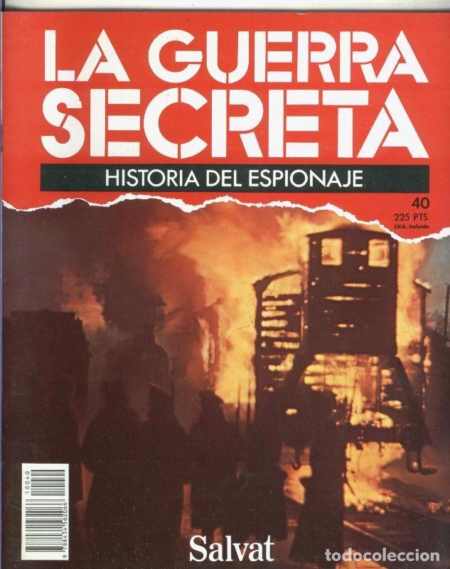 Sammeln von Zeitschriften und Zeitungen: La Guerra Secreta: Historia del Espionaje numero 040, en la trasera foto de - Varios