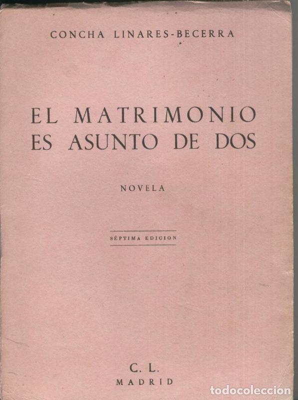 Sammeln von Zeitschriften und Zeitungen: El matrimonio es asunto de dos - Concha Linares Becerra