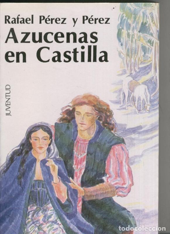 Sammeln von Zeitschriften und Zeitungen: Azucenas en Castilla - Rafael Perez y Perez