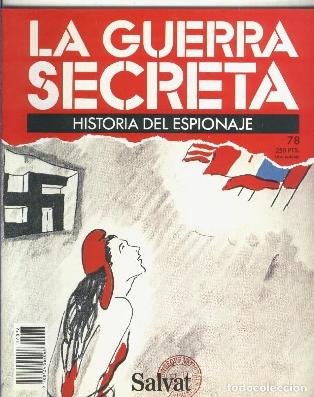 Sammeln von Zeitschriften und Zeitungen: La Guerra Secreta: Historia del Espionaje numero 078, en la trasera foto de - Varios