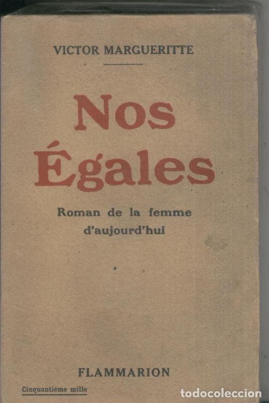 Collectionnisme de Revues et Journaux: Nos Egales - Victor Margueritte