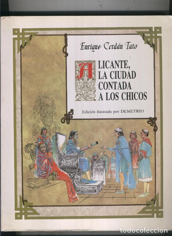 Collectionnisme de Revues et Journaux: Alicante, la ciudad contada a los chicos - Enrique Cerdan Tato