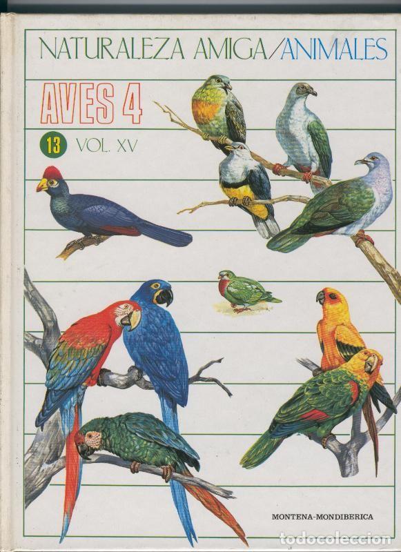Coleccionismo de Revistas y Peri&oacute;dicos: Naturaleza Amiga/Animales volumen 13: Aves numero 4 - Varios