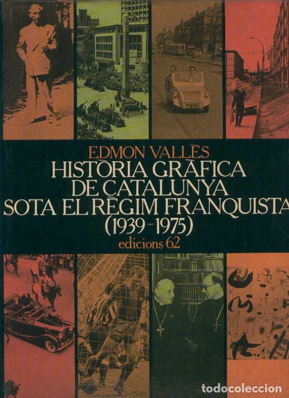 Coleccionismo de Revistas y Peri&oacute;dicos: Historia grafica de catalunya - Edmon Valle