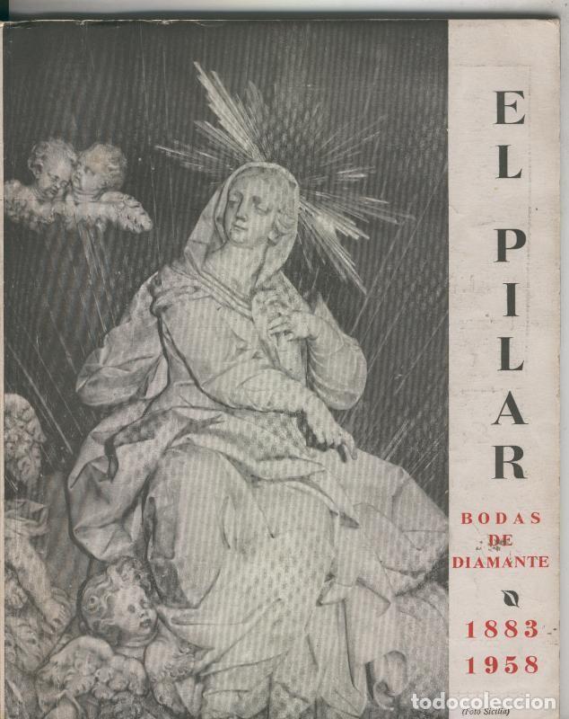Collezionismo di Riviste e Giornali: El Pilar: Bodas de Diamante 1883-1958 - Varios