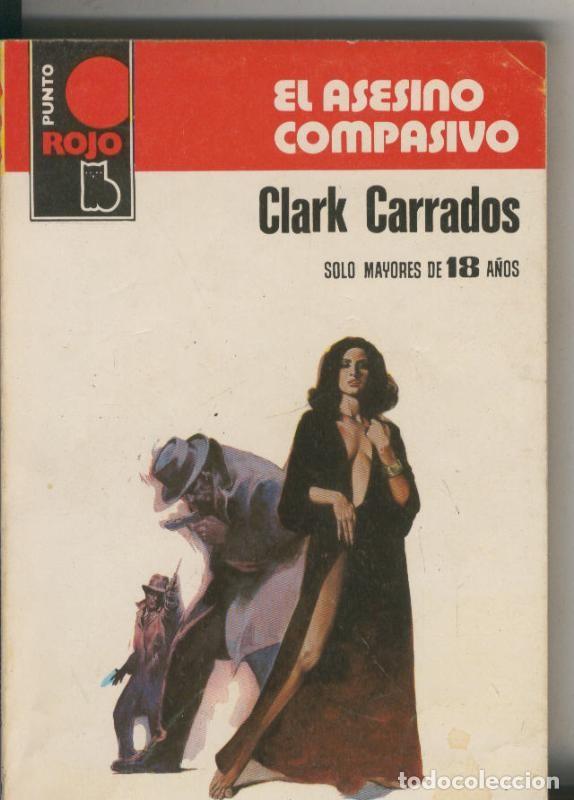 Collectionnisme de Revues et Journaux: Punto Rojo numero 0880: El asesino compasivo - Clark Carrados