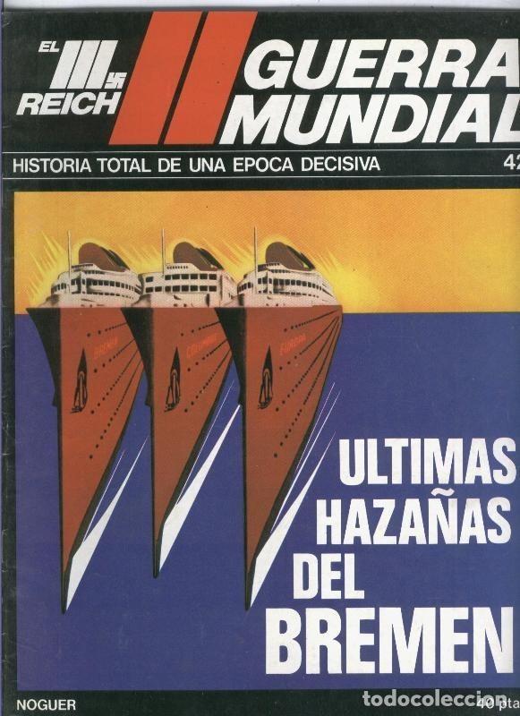 Colecionismo de Revistas e Jornais: El III reich numero 042: Ultimas haza&ntilde;as del Bremen - Varios