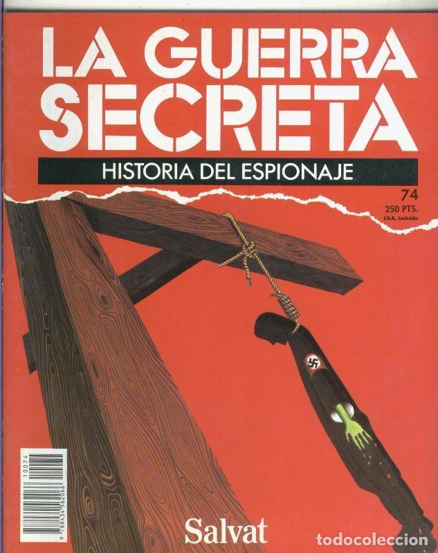 Coleccionismo de Revistas y Peri&oacute;dicos: La Guerra Secreta: Historia del Espionaje numero 074, en la trasera foto de - Varios