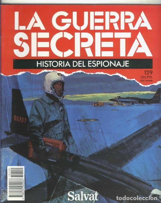 Sammeln von Zeitschriften und Zeitungen: La Guerra Secreta: Historia del Espionaje numero 129, trasera en blanco sin nada adicional - Varios