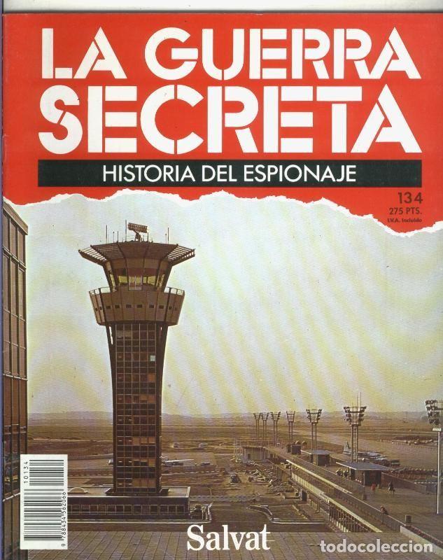 Collezionismo di Riviste e Giornali: La Guerra Secreta: Historia del Espionaje numero 134, trasera en blanco sin nada adicional - Varios