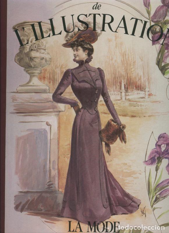 Collectionnisme de Revues et Journaux: La Mode: Histoire d,un siecle 1843-1944: Les Grands Dossiers de L,UIllustration - Eric Baschet