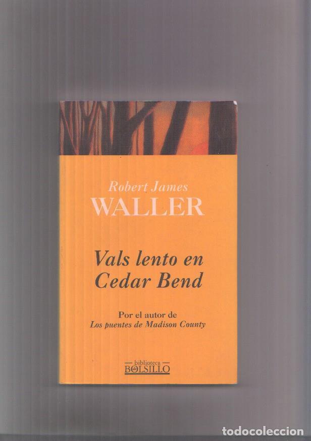 Collezionismo di Riviste e Giornali: Vals lento en Cedar Bend - Robert James Waller