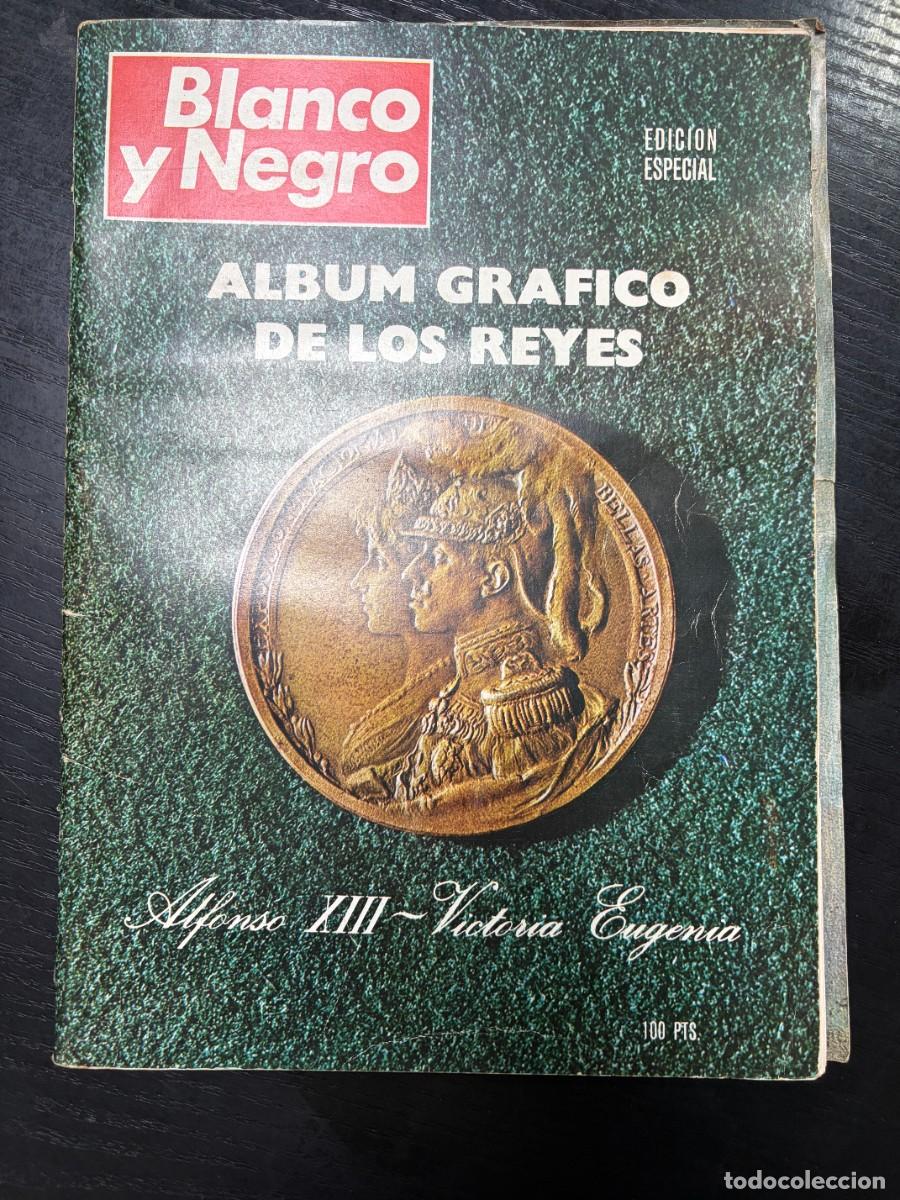 Coleccionismo de Revistas y Peri&oacute;dicos: BLANCO Y NEGRO.EDICI&Oacute;N ESPECIAL.ABRIL 1969.&Aacute;LBUM GR&Aacute;FICO DE LOS REYES.ALFONSO XIII-VICTORIA EUGENIA