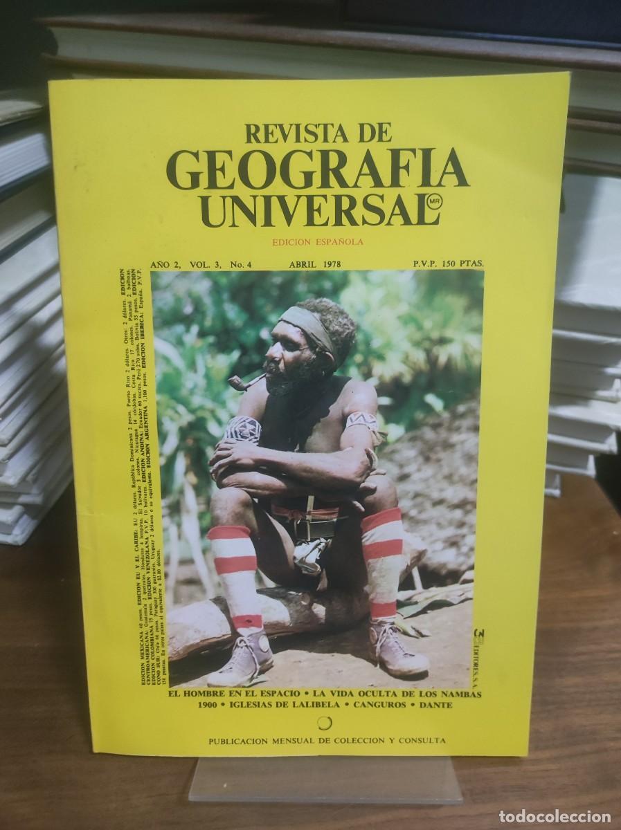 Coleccionismo de Revistas y Peri&oacute;dicos: Revista de Geograf&iacute;a Universal Abril 1978 El hombre en el espacio y la vida oculta de los Nambas.