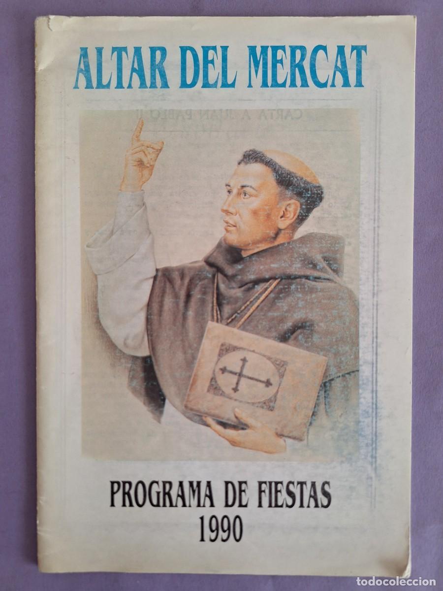 Collection Magazines and Newspapers: ALTAR DEL MERCAT PROGRAMA DE FIESTAS SAN VICENTE FERRER VALENCIA 1990