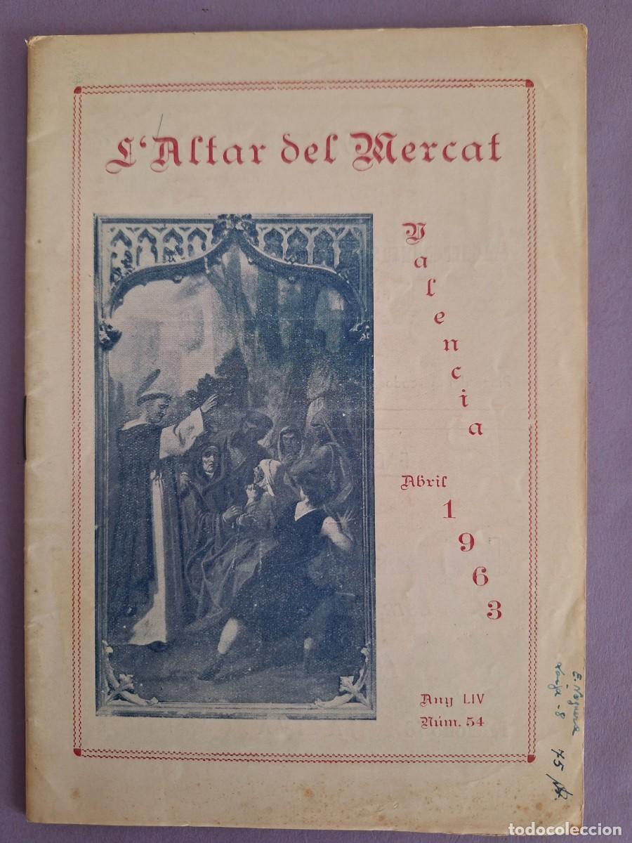 Collection Magazines and Newspapers: ALTAR DEL MERCAT PROGRAMA DE FIESTAS SAN VICENTE FERRER VALENCIA 1963