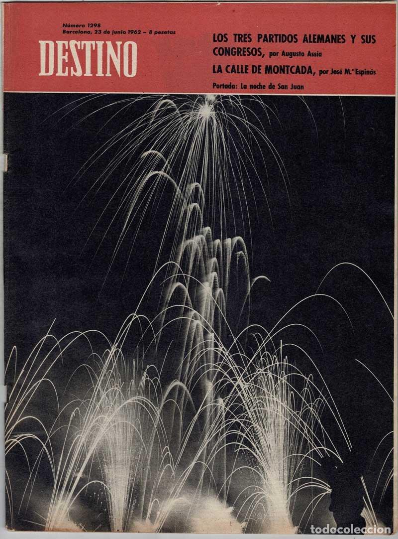 Coleccionismo de Revistas y Peri&oacute;dicos: Revista Destino N&ordm; 1298. 23 junio 1962. Los tres partidos alemanes. La calle de Montcada